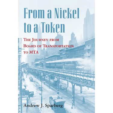 From a Nickel to a Token: The Journey from Board of Transportation to Mta