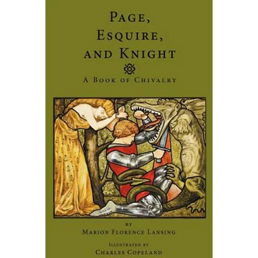 Page, Esquire and Knight: A Book of Chivalry
