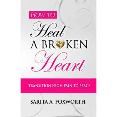 How to Heal a Broken Heart: Transition from Pain to Peace
