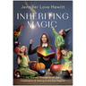 Inheriting Magic: My Journey Through Grief, Joy, Celebration, and Making Every Day Magical