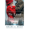 The Lost Husband: Completely heartbreaking, emotional and page-turning World War Two fiction