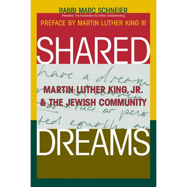 Shared Dreams: Martin Luther King, Jr. & the Jewish Community