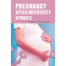 Pregnancy After Infertility Stories: Journey To Success: Praying For Pregnancy Miracle