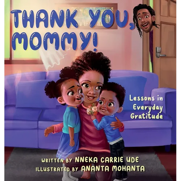 Thank You, Mommy! Lessons in Everyday Gratitude.