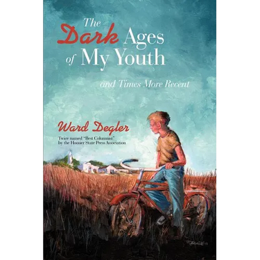 The Dark Ages of My Youth: and Times More Recent