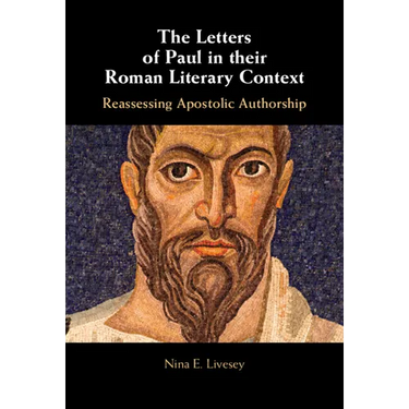 The Letters of Paul in their Roman Literary Context