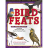 Bird Feats of Montana: Including Yellowstone and Glacier National Parks