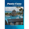 Punta Cana Tourist Guide 2024/2025: Secrets of Blissful Escapes in one of Dominican Republic's Gem