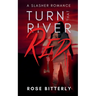 Turn That River Red: A Slasher Romance