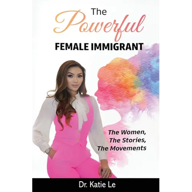 The Powerful Female Immigrant: The Women, The Stories, The Movements