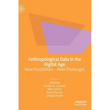 Anthropological Data in the Digital Age: New Possibilities - New Challenges