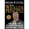 The Wealth Principle: Unleash The Entrepreneur Within You
