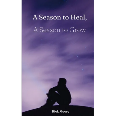 A Season to Heal, A Season to Grow