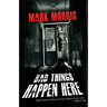 Bad Things Happen Here
