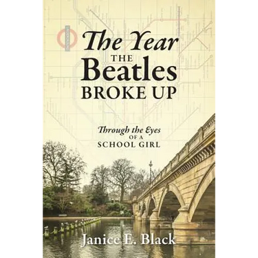 The Year the Beatles Broke Up: Through the Eyes of a School Girl