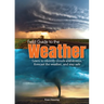 Field Guide to the Weather: Learn to Identify Clouds and Storms, Forecast the Weather, and Stay Safe