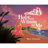 Baby and Winnie and Me