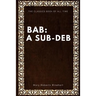 Bab: A Sub-Deb