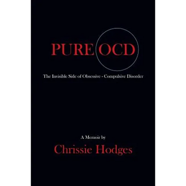 Pure Ocd: The Invisible Side of Obsessive-Compulsive Disorder