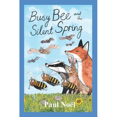 Busy Bee and the Silent Spring