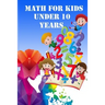 Math for Kids Under 10 Years