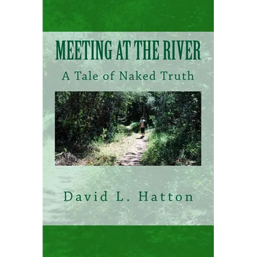 Meeting at the River: A Tale of Naked Truth