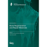 Bone Regeneration and Repair Materials