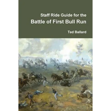 Staff Ride Guide for the Battle of First Bull Run