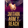 Within Arm's Reach