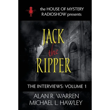 Jack the Ripper: House of Mystery Radio Show presents