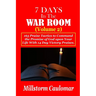 7 Days In The War Room Volume: 2: .165 Praise Tactics to Command the Promises of God upon Your Life With 14 Days Victory Praises.
