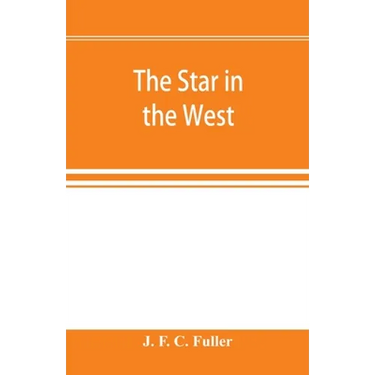 The star in the West; a critical essay upon the works of Aleister Crowley
