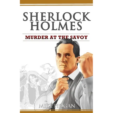 Sherlock Holmes - Murder at the Savoy and Other Stories