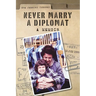 Never Marry a Diplomat