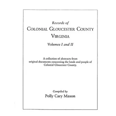 Records of Colonial Gloucester County, Virginia