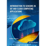 Introduction to Sensors in IoT and Cloud Computing Applications
