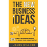 New Business Ideas: 21 Simple Business Models to Build Your Own Startup