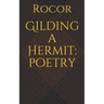 Gilding a Hermit