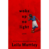 Woke Up No Light: Poems