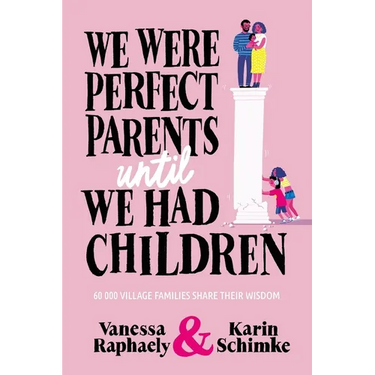 We Were Perfect Parents Until We Had Children