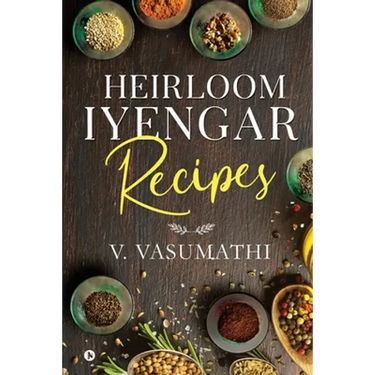 Heirloom Iyengar Recipes