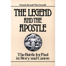 The Legend and the Apostle: The Battle for Paul in Story and Canon
