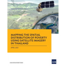 Mapping the Spatial Distribution of Poverty Using Satellite Imagery in Thailand