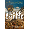 The Silver Empire: How Germany Created Its First Common Currency
