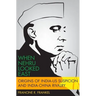 When Nehru Looked East: Origins of India-Us Suspicion and India-China Rivalry