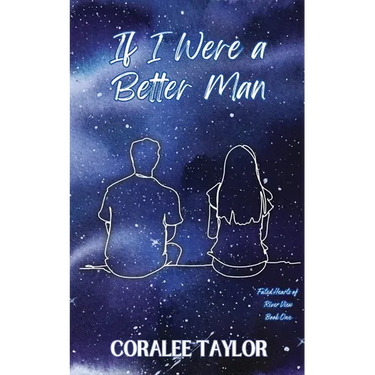 If I Were A Better Man