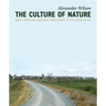 The Culture of Nature: North American Landscape from Disney to EXXON Valdez