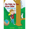 My Child, As You Grow Older: Lessons for Life