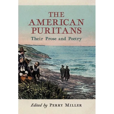 The American Puritans: Their Prose and Poetry