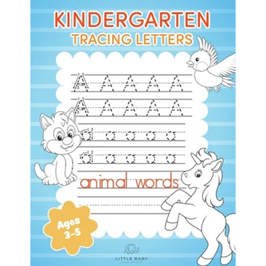 Kindergarten Tracing Letters: Alphabet Handwriting Practice Workbook For Kids Ages 3-5